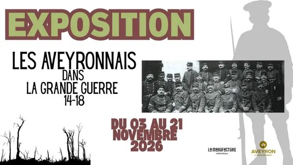EXPOSITION : Les Aveyronnais dans la Grande guerre 14-18