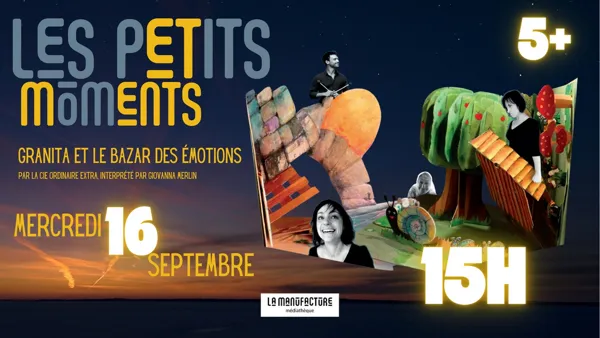 LES PETITS MÔMENTS - SPECTACLE