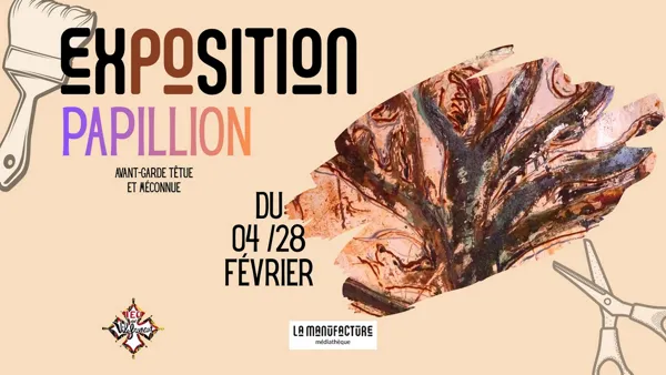 Exposition - PAPILLION : AVANT-GARDE TÊTUE ET MÉCONNUE
