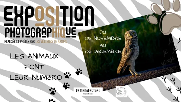 LES ANIMAUX FONT LEUR NUMÉRO : EXPOSITION PHOTOGRAPHIQUE - La Manufacture