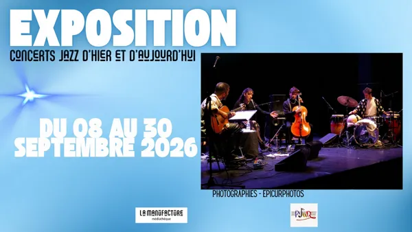 Exposition : CONCERTS JAZZ D’HIER ET D’AUJOURD’HUI : PHOTOGRAPHIES