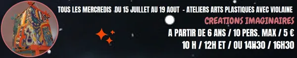 Créations imaginaires au Camping des Etoiles