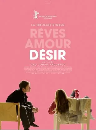 Cinéma : La Trilogie d'Oslo/Rêves Amour Désir