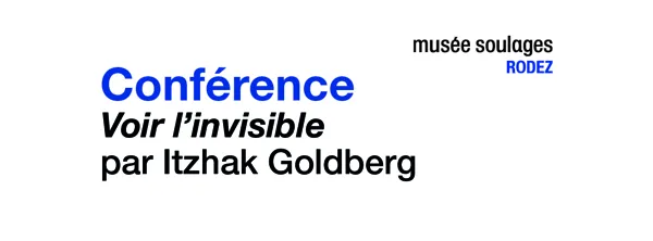 CONFÉRENCE AU MUSÉE SOULAGES : 