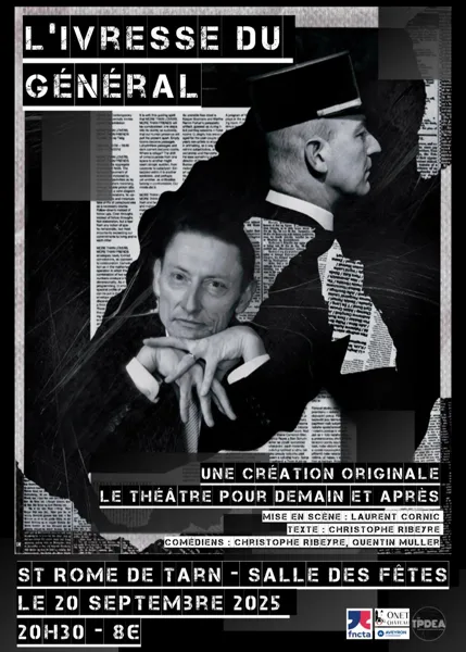 Pièce de Théâtre : L'Ivresse du Général