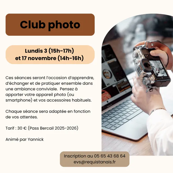 Rencontre du Club photo Lundis 3 (15h-17h) et 17 (14h-16h) novembre