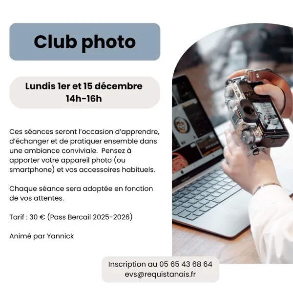 Rencontre du Club photo Lundis 1er et 15 décembre – 14h/16h