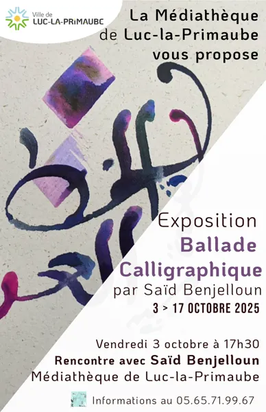 Exposition Ballade Calligraphique de Saïd Benjelloun