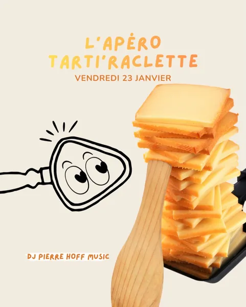 Apéro Tarti'Raclette