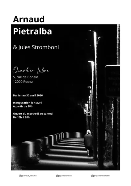 Exposition Arnaud Pietralba et Jules Stromboni