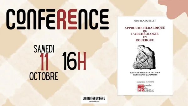 CONFERENCE : APPROCHE HERALDIQUE DE L'ARCHEOLOGIE EN ROUERGUE