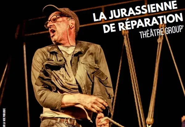 Théâtre « La jurassienne de réparation »