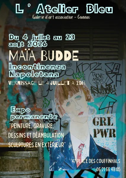 Exposition Incontinenza Napoliteana - Maïa Budde - L'Atelier Bleu du 4 juillet au 23 août