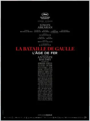 Cinéma : La Bataille de De Gaulle - L'Age de Fer