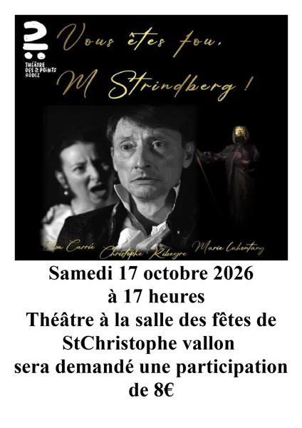 Théâtre - Vous êtes fou M Strindberg