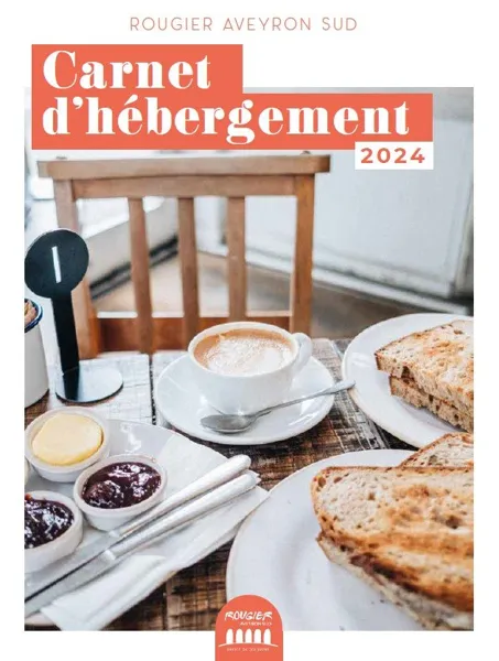 Carnet hébergement Rougier Aveyron Sud - Edition 2024, Office de Tourisme Rougier d’Aveyron Sud