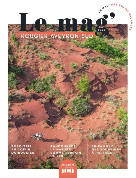 Mag Destination Rougier Aveyron Sud - Edition 2024, Office de Tourisme Rougier d’Aveyron Sud